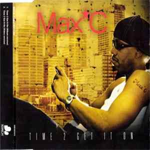 Max'C - Time 2 Get It On FLAC