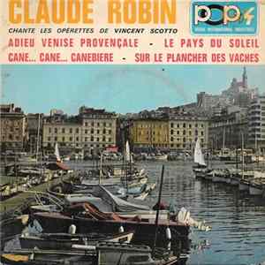 Claude Robin, L'Orchestre De Jacky Noguez - Les Opérettes De Vincent Scotto FLAC