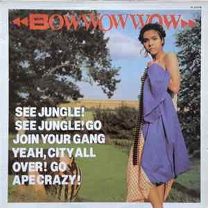 Bow Wow Wow - See Jungle! See Jungle! Go Join Your Gang Yeah, City All Over! Go Ape Crazy! FLAC