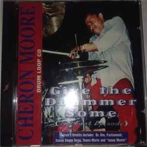 Cheron Moore - Give The Drummer Some (The First Episode) FLAC