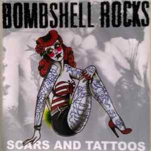 Bombshell Rocks - Scars And Tattoos FLAC