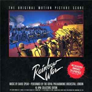David Spear, The Royal Philharmonic Orchestra - Rainbow War - The Original Motion Picture Score FLAC