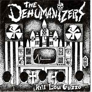 The Dehumanizers - Kill Lou Guzzo FLAC