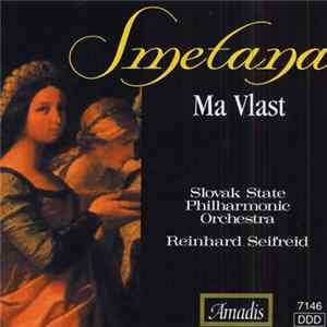 Smetana, Slovak State Philharmonic Orchestra, Reinhard Seifried - Ma Vlast FLAC
