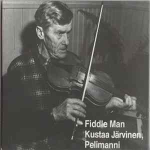 Kustaa Järvinen - Fiddle Man Kustaa Järvinen, Pelimanni FLAC