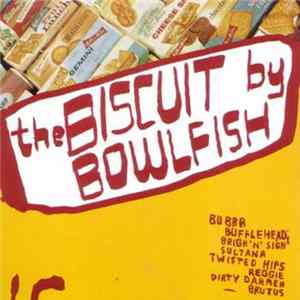 Bowlfish - The Biscuit FLAC