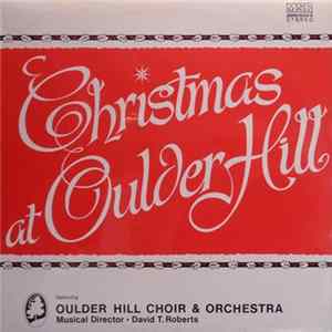 Oulder Hill Choir & Orchestra, David T. Roberts - Christmas At Oulder Hill FLAC