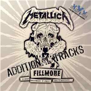 Metallica - Additional Tracks - Fillmore - Friday December 9 2011 - San Francisco FLAC