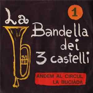 La Bandella Dei 3 Castelli - Andem Al Circul / La Buciàda FLAC