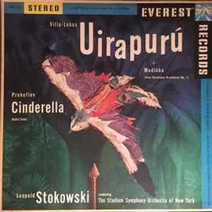 Villa-Lobos / Prokofiev - Leopold Stokowski, The Stadium Symphony Orchestra Of New York - Uirapurú + Modinha (From Bachianas Brasileiras No. 1) / Cinderella (Ballet Suite) FLAC