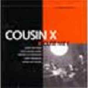 Cousin X - X-cuse Me FLAC