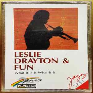 Leslie Drayton & Fun - What It Is Is What It Is FLAC