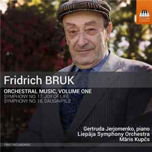 Fridrich Bruk, Gertruda Jerjomenko, Liepaja Symphony Orchestra, Māris Kupčs - Orchestral Music, Volume One FLAC