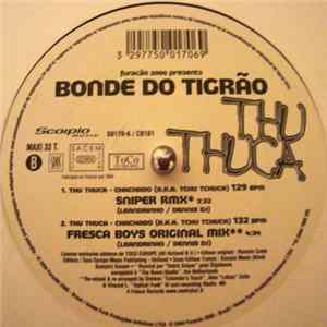 Bonde Do Tigrão - Furação 2000 Presents Thu Thuca FLAC
