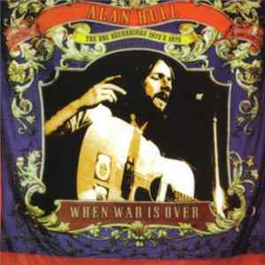 Alan Hull - When War Is Over - The BBC Recordings 1973 & 1975 FLAC