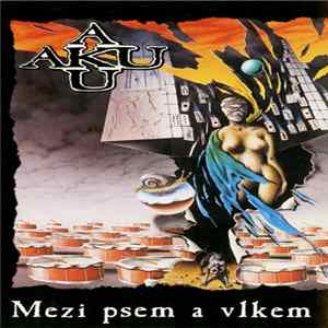 Aku-Aku - Mezi Psem A Vlkem FLAC