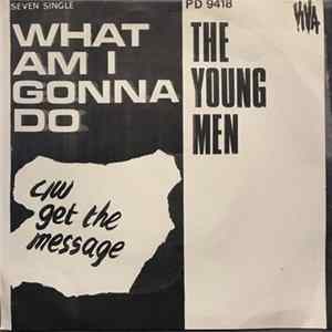 The Young Men - What Am I Gonna Do FLAC