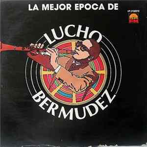 Lucho Bermudez - La Mejor Epoca De Lucho Bermudez FLAC
