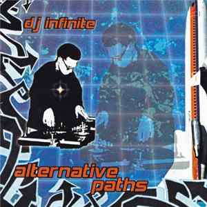 DJ Infinite - Alternative Paths FLAC