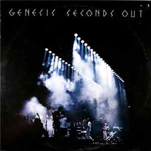 Genesis - Seconds Out FLAC