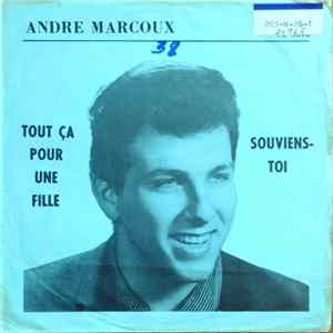 André Marcoux - Tout Ça Pour Une Fille FLAC