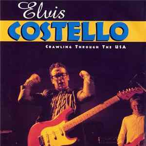 Elvis Costello - Crawling Through The USA FLAC