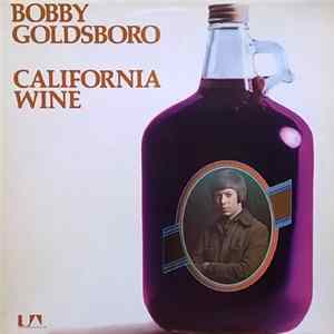 Bobby Goldsboro - California Wine FLAC