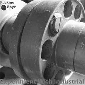 Fucking Boyz - Experiment With Industrial FLAC