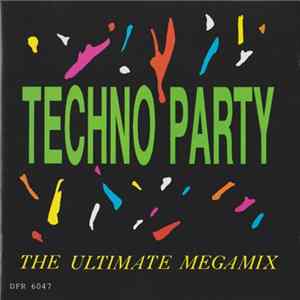 Various - Techno Party - The Ultimate Megamix FLAC