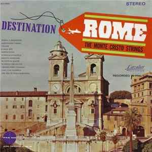 The Monte Cristo Strings - Destination Rome FLAC