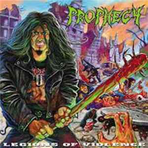 Prophecy - Legions Of Violence FLAC