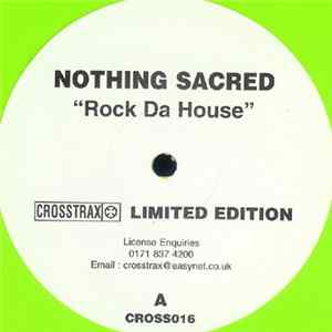 Nothing Sacred - Rock Da House FLAC