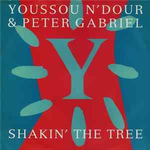 Youssou N'Dour & Peter Gabriel - Shakin' The Tree FLAC