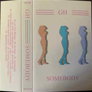 GH - Somebody (Deluxe Edition) FLAC