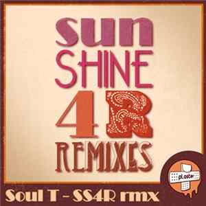 Soul T - Sunshine 4 R Remixes FLAC