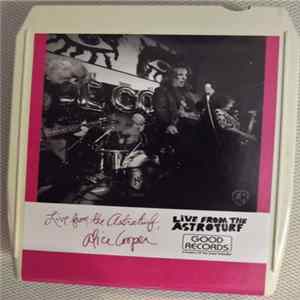 Alice Cooper - Live From The Astroturf FLAC