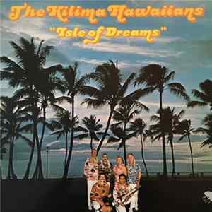 De Kilima Hawaiians - Isle Of Dreams FLAC