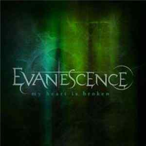 Evanescence - My Heart Is Broken FLAC