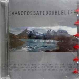 Ivano Fossati - Double Life - Not One Word FLAC