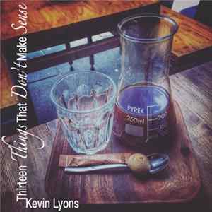 Kevin Lyons - Thirteen Things That Don't Make Sense FLAC