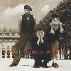 Danny Wilson - Sweet Danny Wilson FLAC