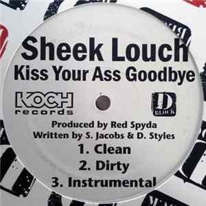 Sheek Louch - Kiss Your Ass Goodbye FLAC