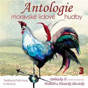 Various - Antologie Moravské Lidové Hudby CD3: Dolňácko II FLAC