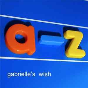 Gabrielle's Wish - A To Z FLAC