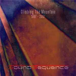 SoundSequence - Climbing The Mountain (1997-2007) FLAC