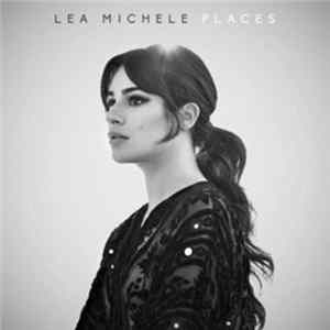 Lea Michele - Places FLAC