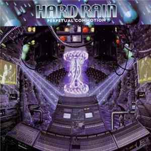 Hard Rain - Perpetual Commotion FLAC
