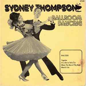 Sydney Thompson & His Orchestra - Ballroom Dancing - Waltzes FLAC