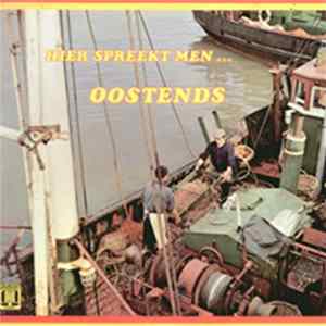 Various - Hier Spreekt Men... Oostends FLAC