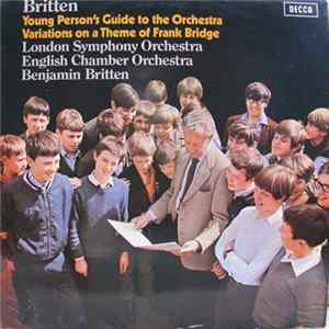 Britten, London Symphony Orchestra / English Chamber Orchestra - Young Person's Guide To The Orchestra / Variations On A Theme Of Frank Bridge FLAC
